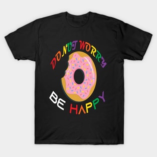 Donut Worry Be Happy T-Shirt